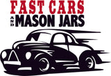 T-Shirt Fast Cars and Mason Jars - Jar Design on back - 2021